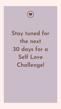 Load image into Gallery viewer, 30 Day Self Love Challenge STORIES