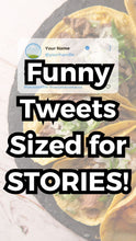 Load image into Gallery viewer, Funny Tweets Sized for Stories
