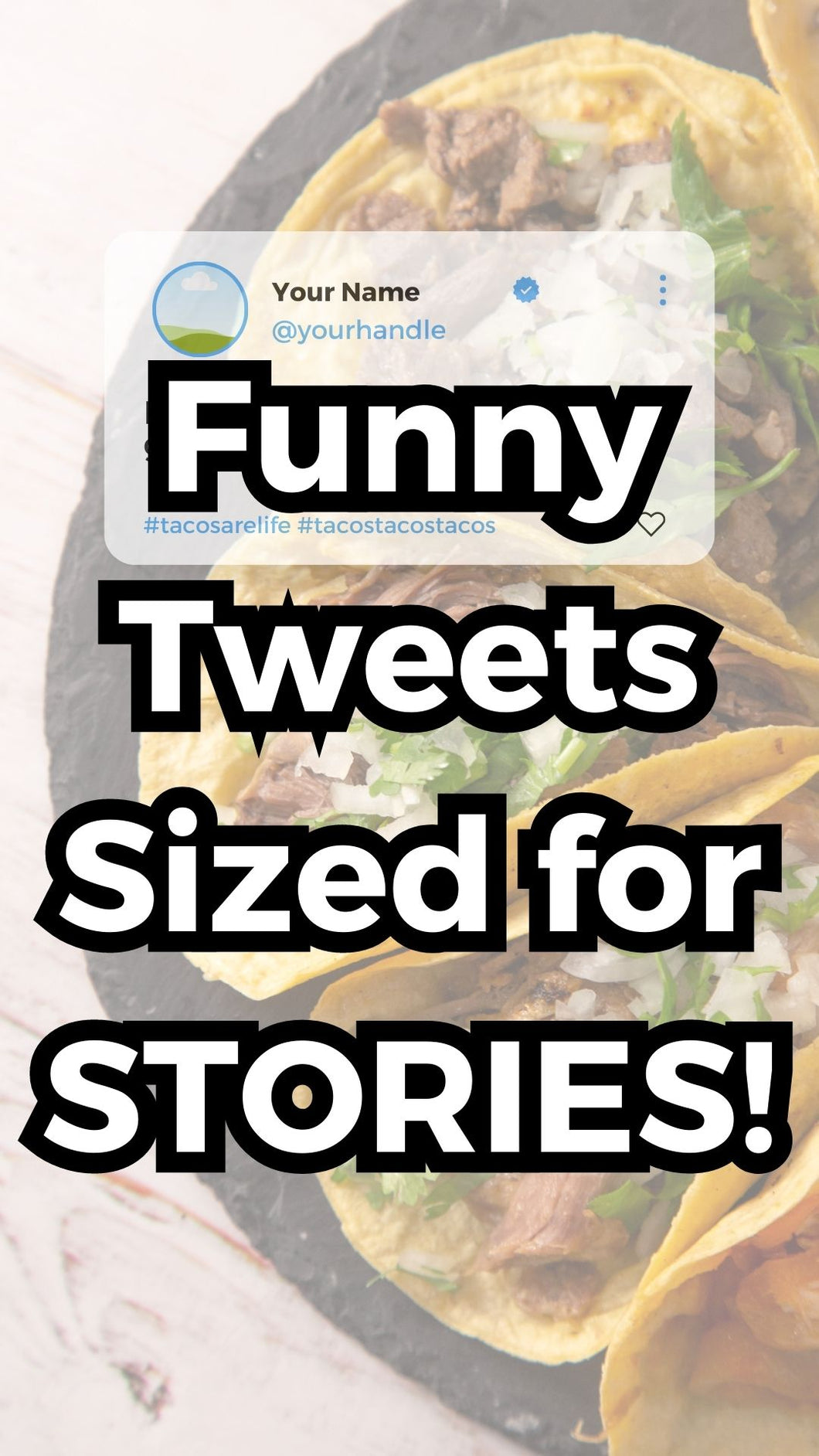 Funny Tweets Sized for Stories