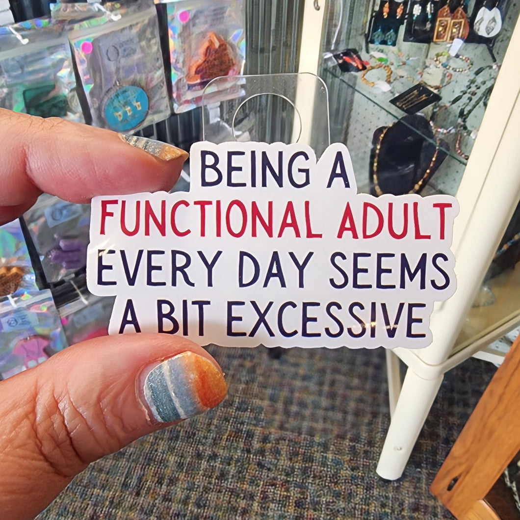 Being a Functioning Adult Every Day Seems a Bit Excessive