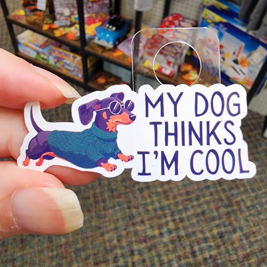 My Dog Thinks I'm Cool