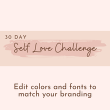 Load image into Gallery viewer, 30 Day Self Love Challenge
