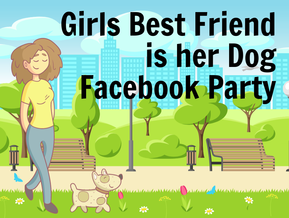 Dogs Are a Girls Best Friend Themed Facebook Party